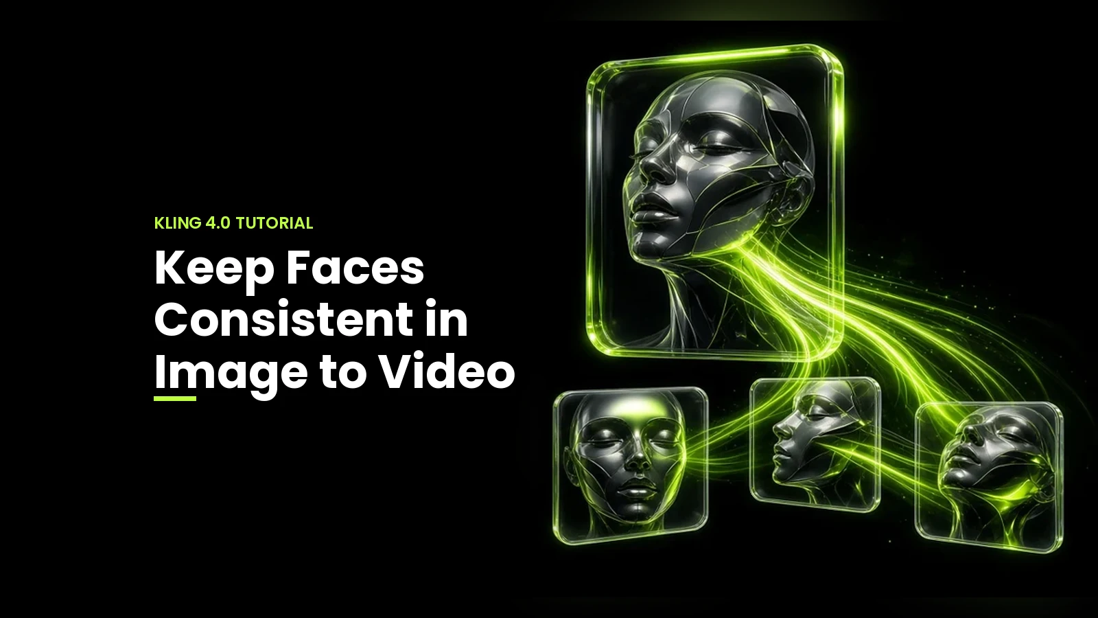 Kling Image to Video: How to Keep Faces Consistent